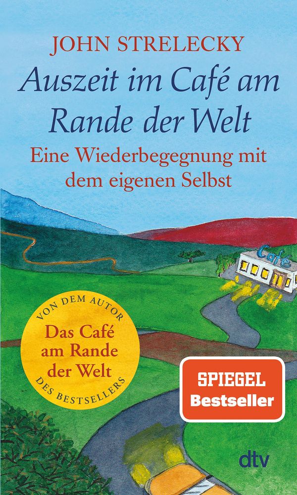 Auszeit im Café am Rande der Welt - John Strelecky (Buch)