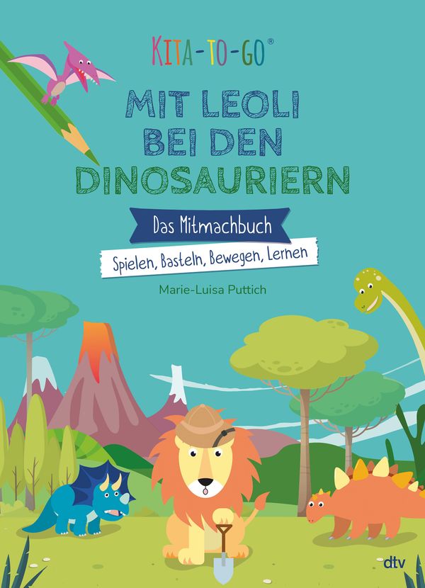 Kita-to-Go: Mit Leoli bei den Dinosauriern - Das Mitmachbuch - Spie...