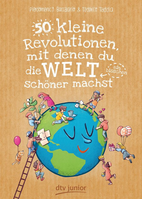50 kleine Revolutionen, mit denen du die Welt (ein bisschen) schöne...