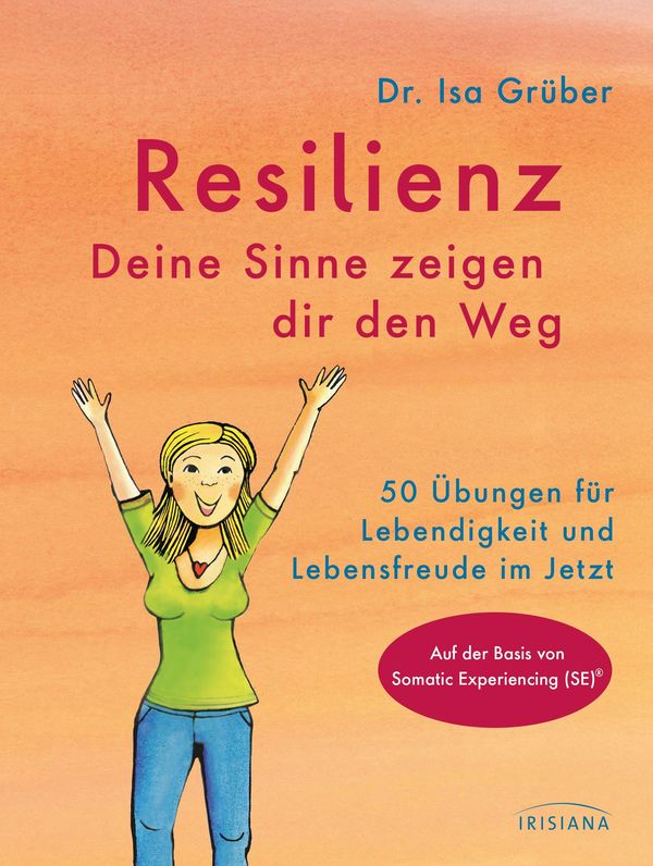 Resilienz - Deine Sinne zeigen dir den Weg - Isa Grüber (Buch)