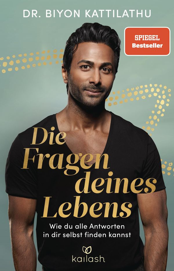 Die Fragen deines Lebens - Biyon Kattilathu (Buch)
