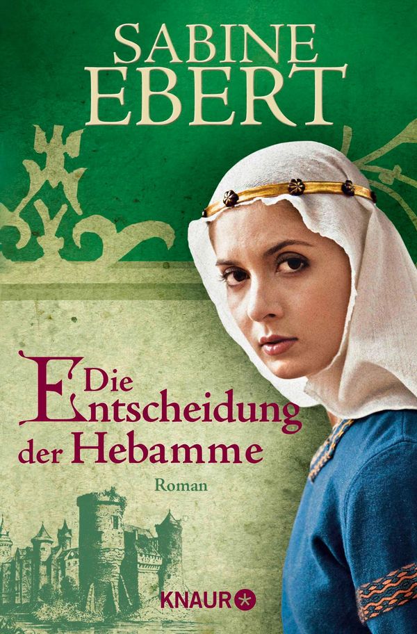 Die Entscheidung der Hebamme - Sabine Ebert (Buch)