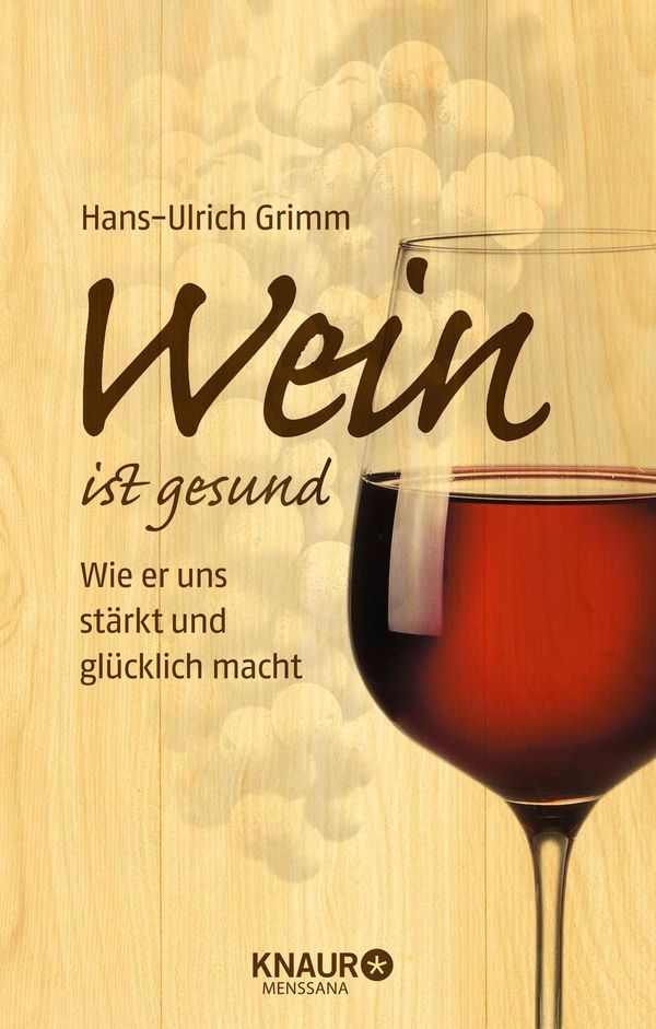 Wein ist gesund - Hans-Ulrich Grimm (Buch)