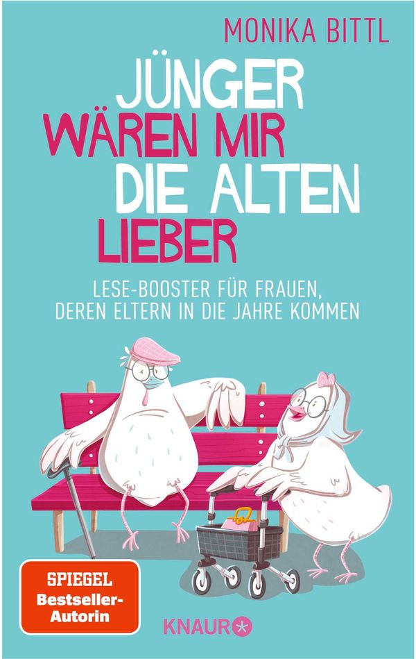 Jünger wären mir die Alten lieber - Monika Bittl (Buch)
