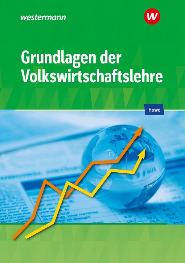 Grundlagen der Volkswirtschaftslehre - Michael Howe (Buch)