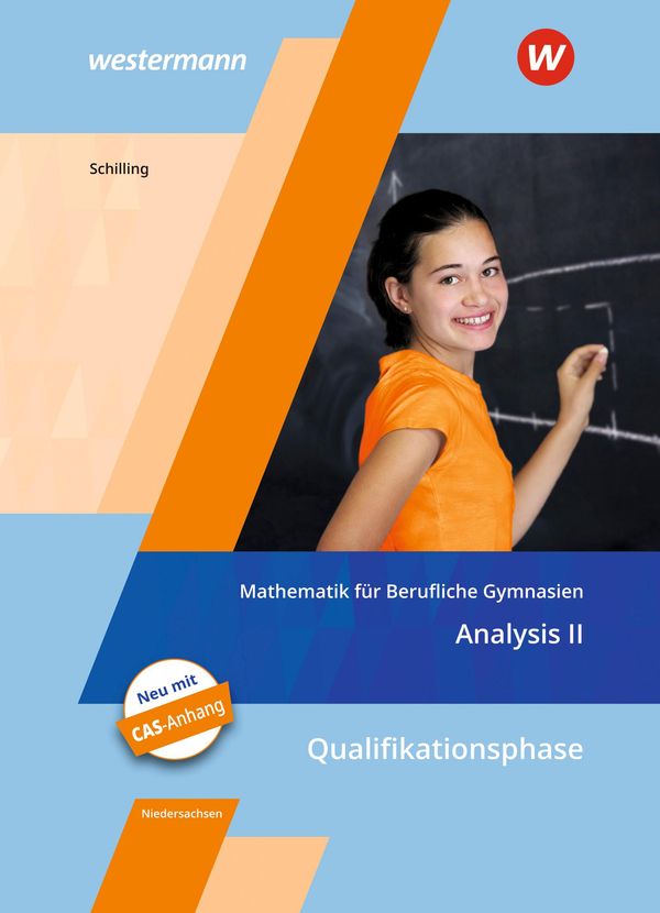 Mathematik für Berufliche Gymnasien. Analysis 2. Schulbuch. Kerncur...
