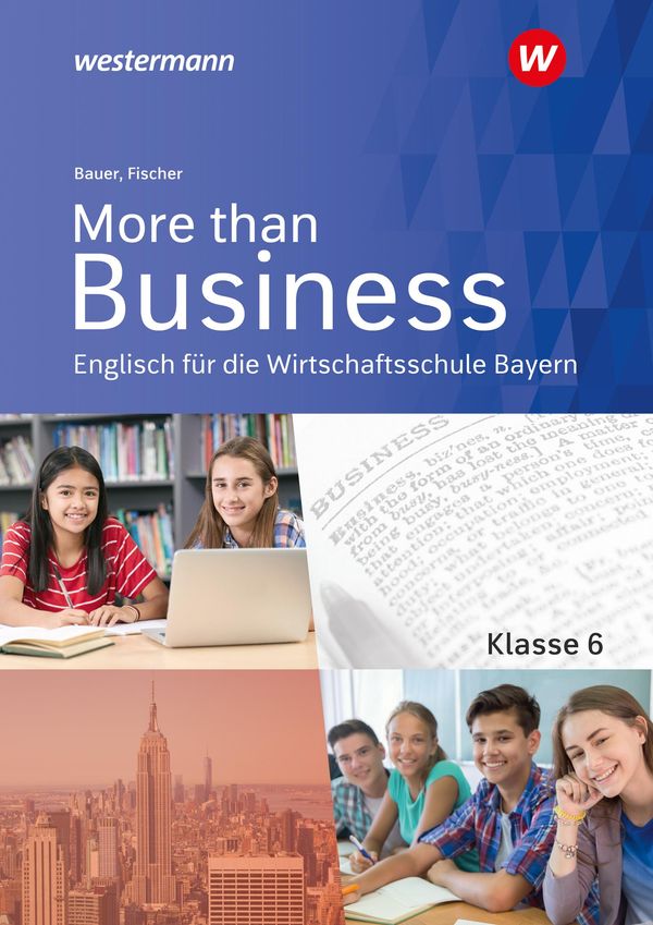 More than Business 6. Schülerband. Englisch an der Wirtschaftsschul...