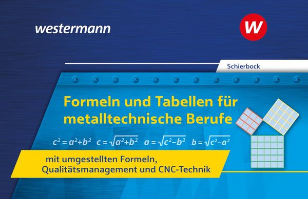 Formeln und Tabellen für metalltechnische Berufe mit umgestellten F...