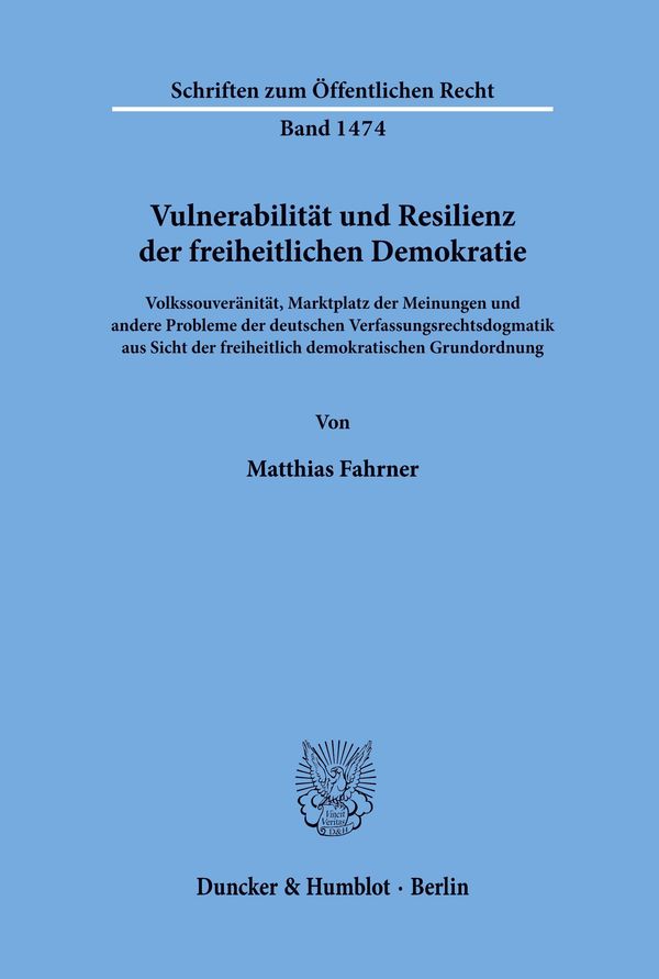 Vulnerabilität und Resilienz der freiheitlichen Demokratie. (Buch)