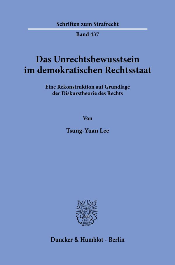 Das Unrechtsbewusstsein im demokratischen Rechtsstaat - Tsung-Yuan Lee