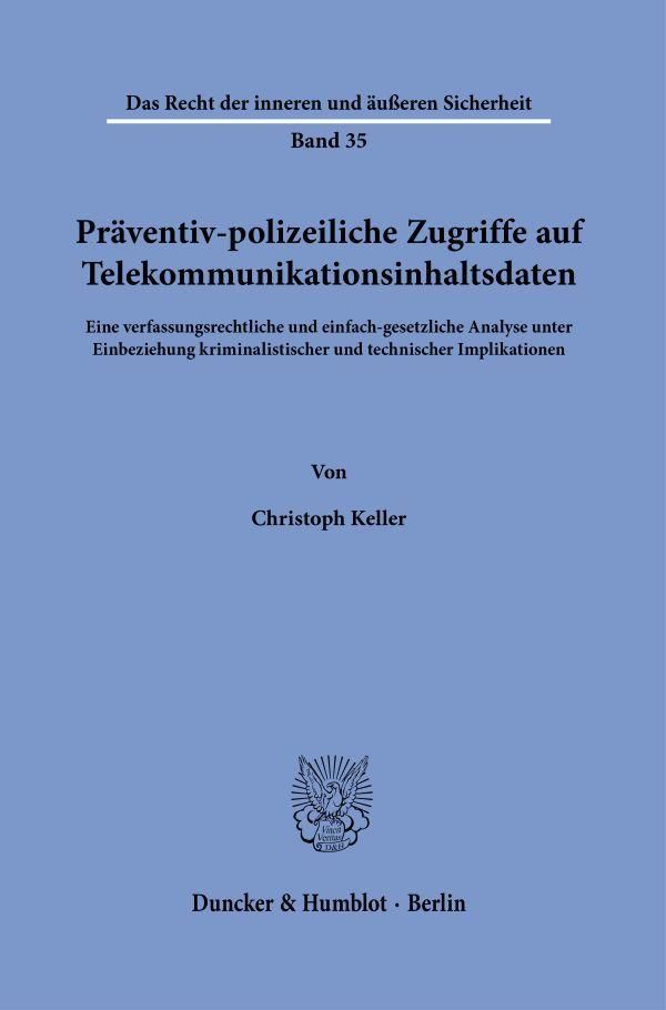Präventiv-polizeiliche Zugriffe auf Telekommunikationsinhaltsdaten