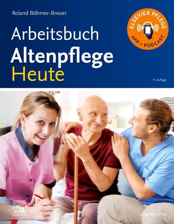 Arbeitsbuch Altenpflege Heute - Roland Böhmer-Breuer (Buch)