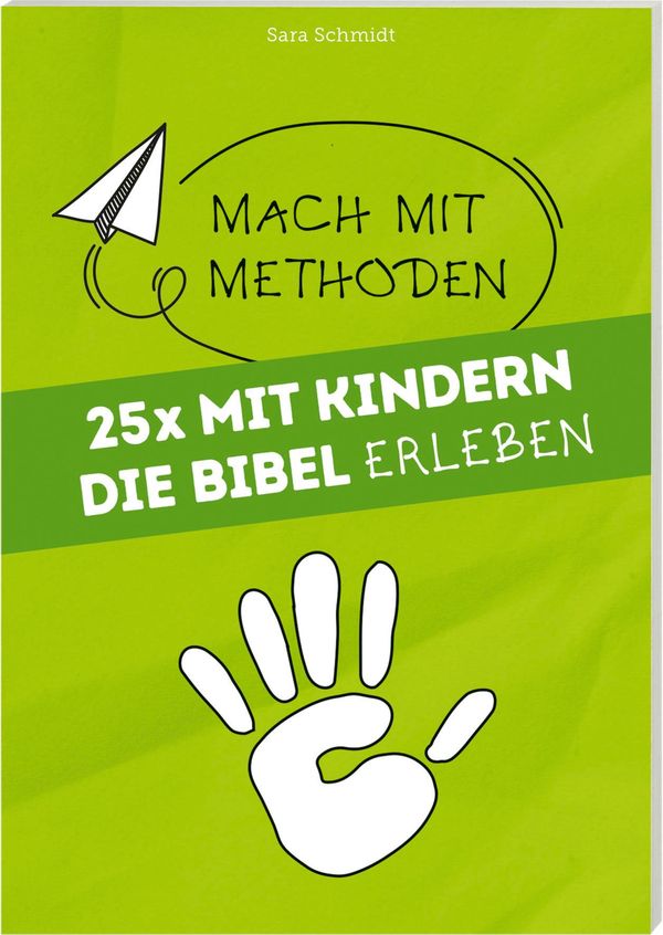 25 mal mit Kindern die Bibel erleben - Sara Schmidt (Buch)