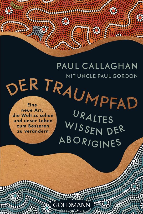 Der Traumpfad - Uraltes Wissen der Aborigines - Paul Callaghan (Buch)