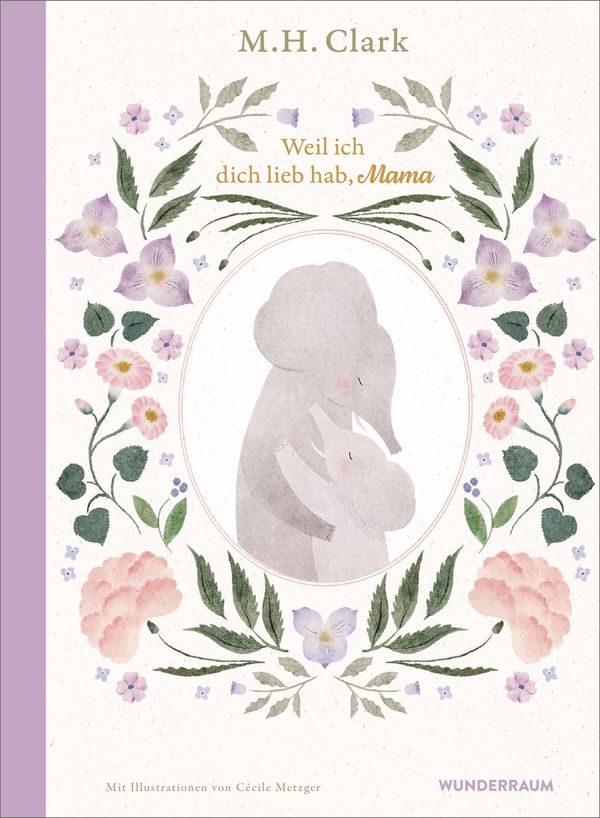 Weil ich dich lieb hab, Mama - M. H. Clark (Buch)