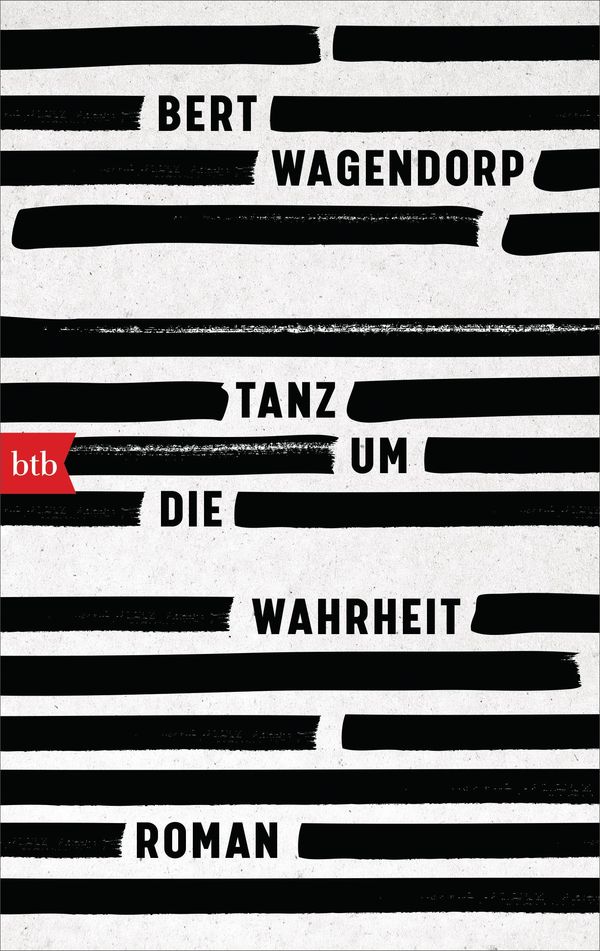 Tanz um die Wahrheit - Bert Wagendorp (Buch)