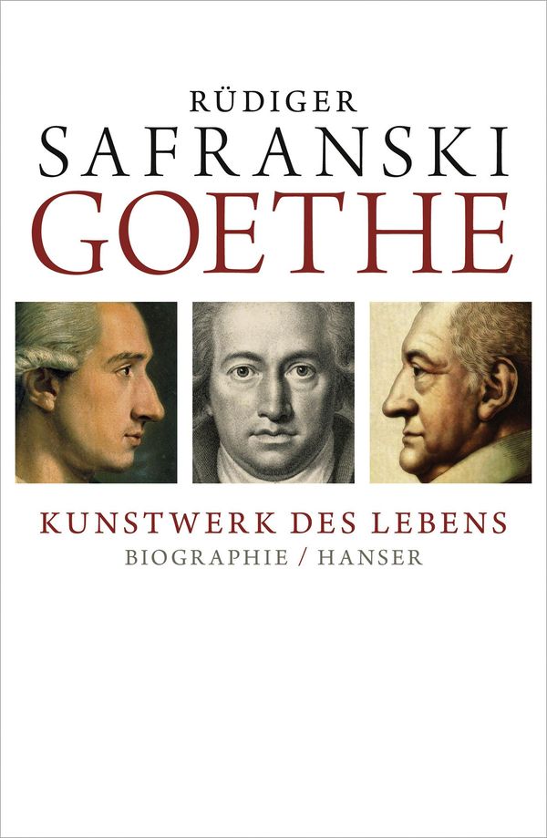 Goethe - Kunstwerk des Lebens - Rüdiger Safranski (Buch)