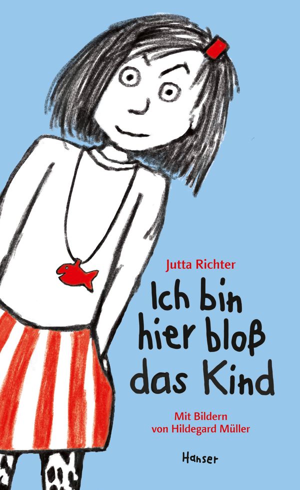 Ich bin hier bloß das Kind - Jutta Richter (Buch)