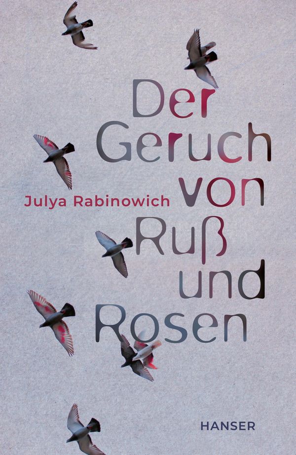 Der Geruch von Ruß und Rosen - Julya Rabinowich (Buch)