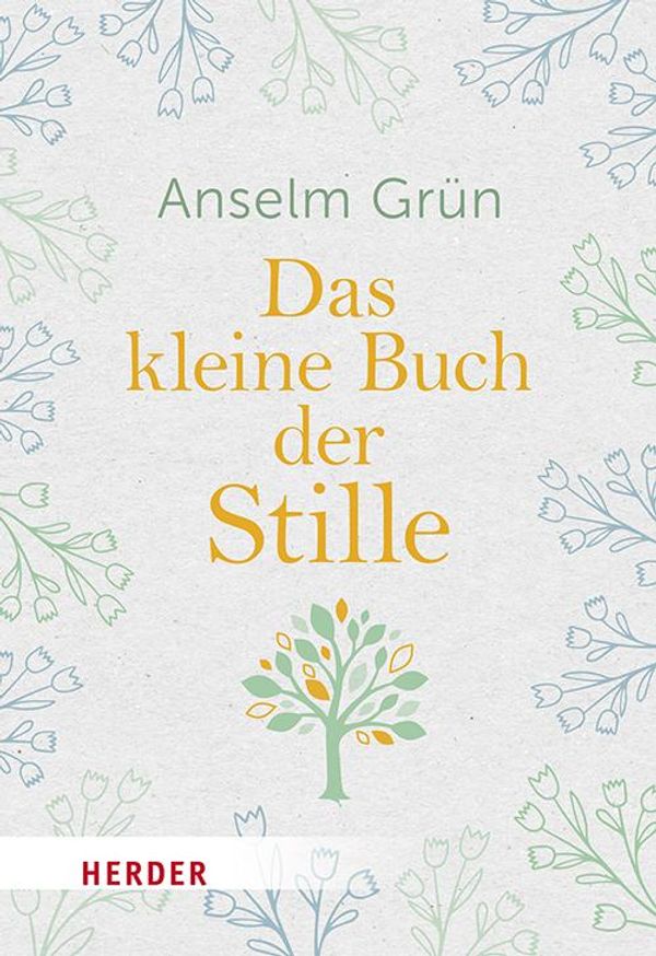 Das kleine Buch der Stille - Anselm Grün (Buch)