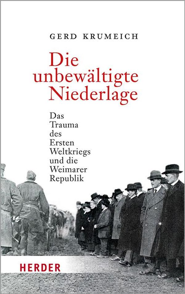 Die unbewältigte Niederlage - Gerd Krumeich (Buch)