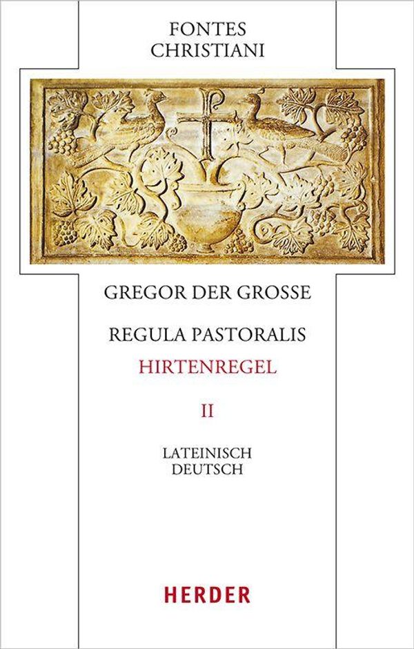 Regula pastoralis - Hirtenregel II - Gregor der Große (Buch)