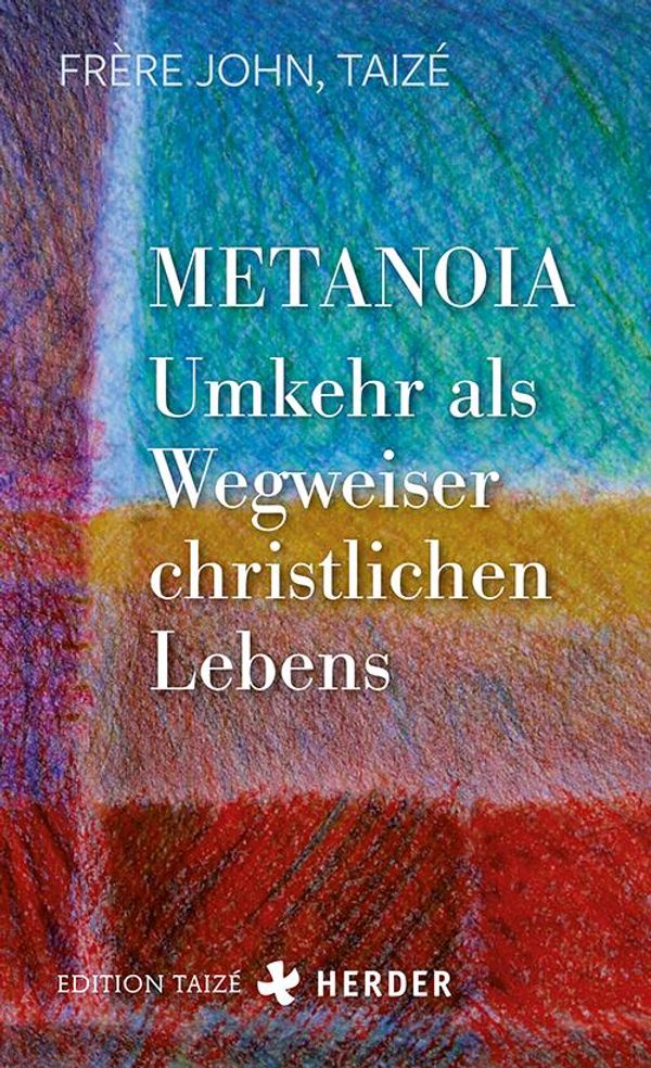 Metanoia - Umkehr als Wegweiser christlichen Lebens (Buch)