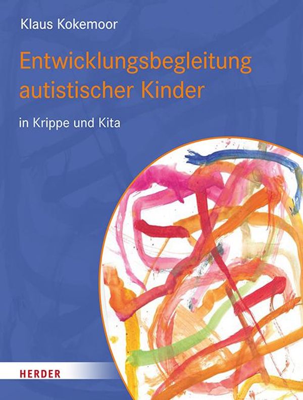 Entwicklungsbegleitung autistischer Kinder in Krippe und Kita (Buch)