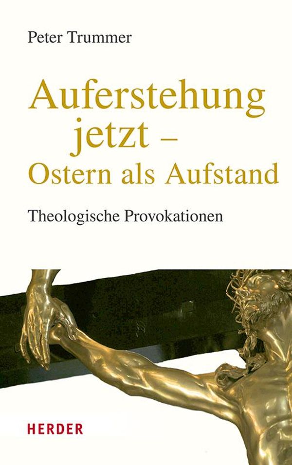 Auferstehung jetzt - Ostern als Aufstand - Peter Trummer (Buch)