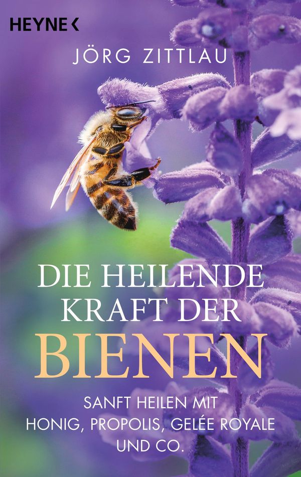 Die heilende Kraft der Bienen - Jörg Zittlau (Buch)