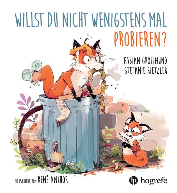 Willst du nicht wenigstens mal probieren? - Fabian Grolimund (Buch)