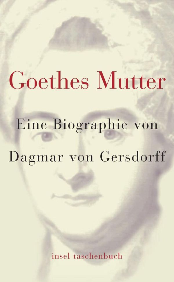 Goethes Mutter - Dagmar von Gersdorff (Buch)