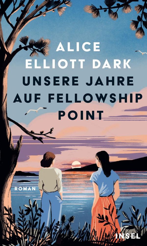 Unsere Jahre auf Fellowship Point - Alice Elliott Dark (Buch)