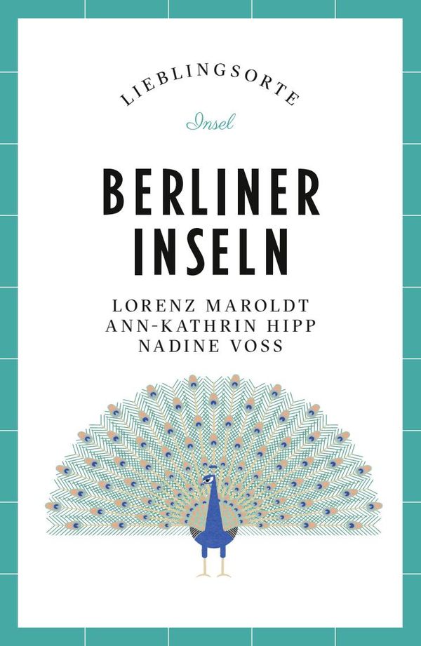 Berliner Inseln Reiseführer LIEBLINGSORTE - Lorenz Maroldt (Buch)
