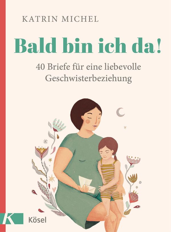 Bald bin ich da! - Katrin Michel (Buch)