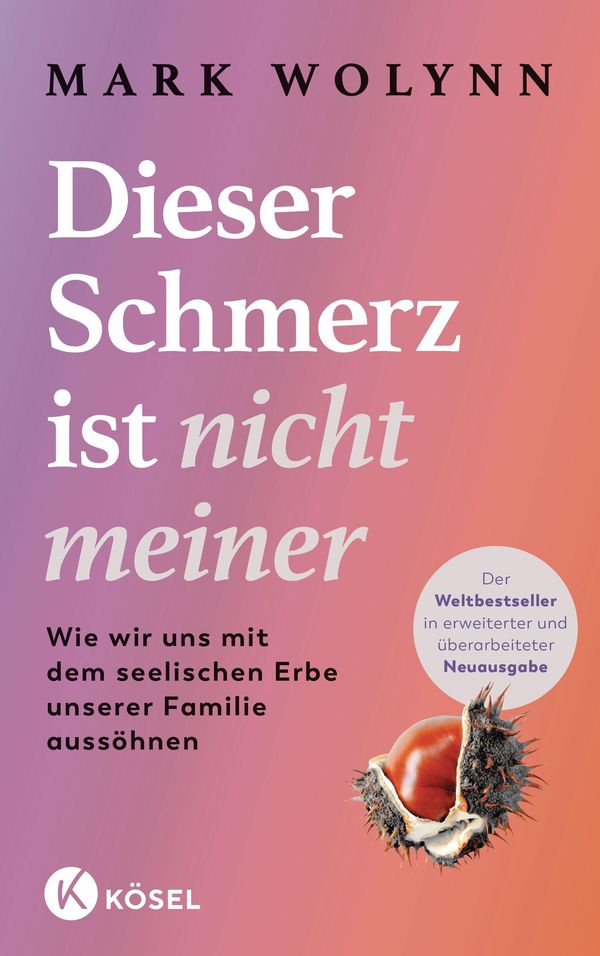 Dieser Schmerz ist nicht meiner - Mark Wolynn (Buch)
