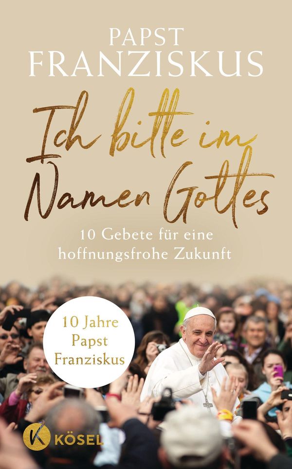 Ich bitte im Namen Gottes - Papst Franziskus (Buch)