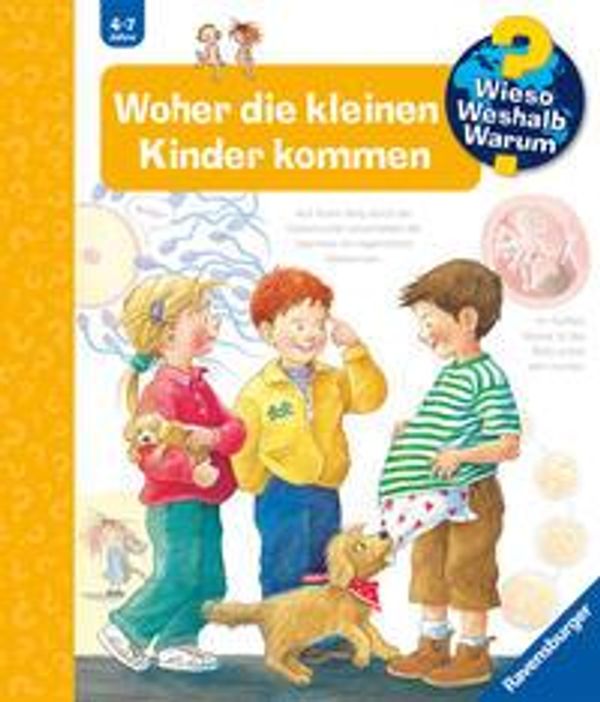 Wieso? Weshalb? Warum?, Band 13: Woher die kleinen Kinder kommen
