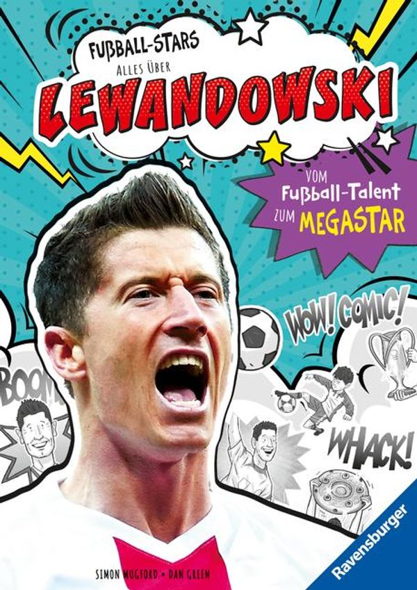 Fußball-Stars - Alles über Lewandowski. Vom Fußball-Talent zum Mega...