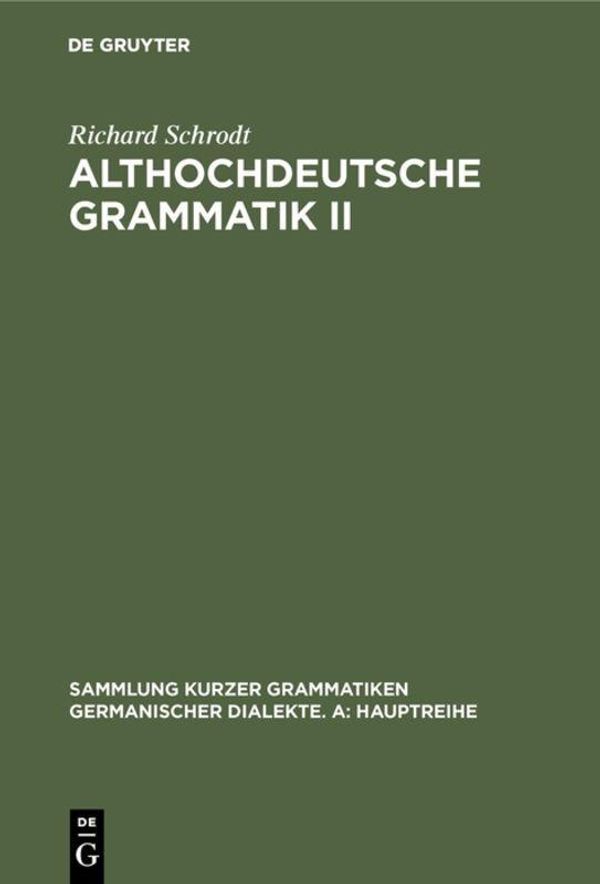 Althochdeutsche Grammatik II - Richard Schrodt (Buch)