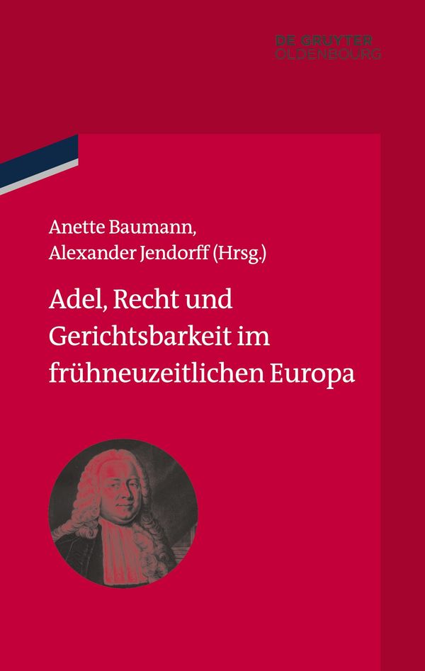 Adel, Recht und Gerichtsbarkeit im frühneuzeitlichen Europa (Buch)