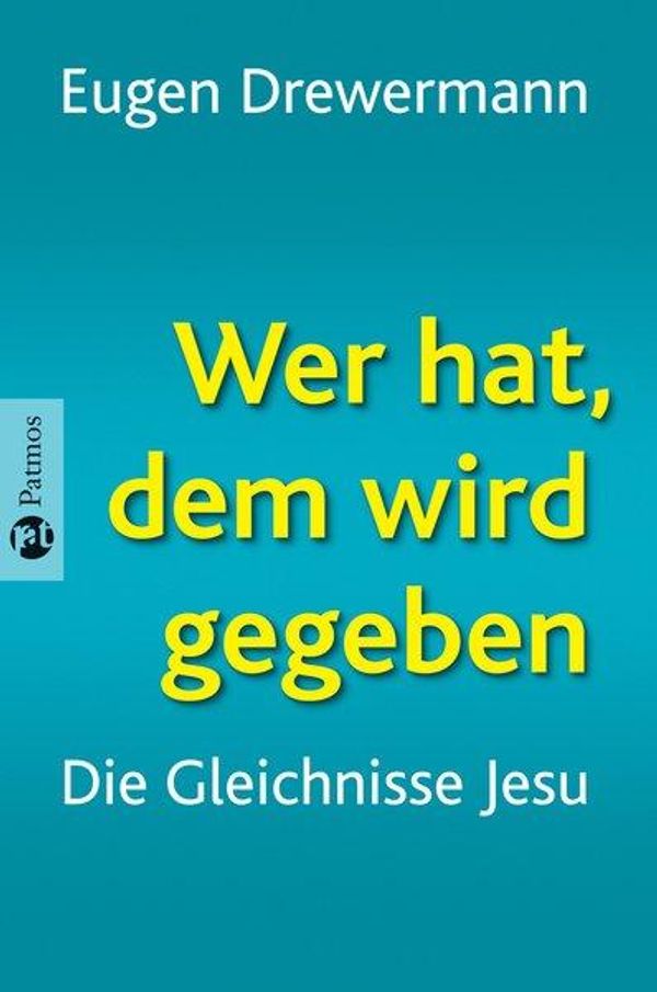 Wer hat, dem wird gegeben - Eugen Drewermann (Buch)