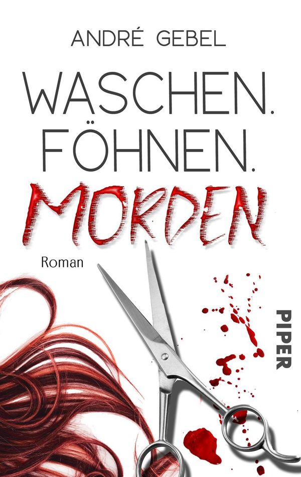 Waschen. Föhnen. Morden - André Gebel (Buch)