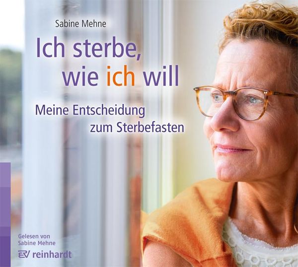 Sabine Mehne: Ich sterbe, wie ich will (Hörbuch) (CD)