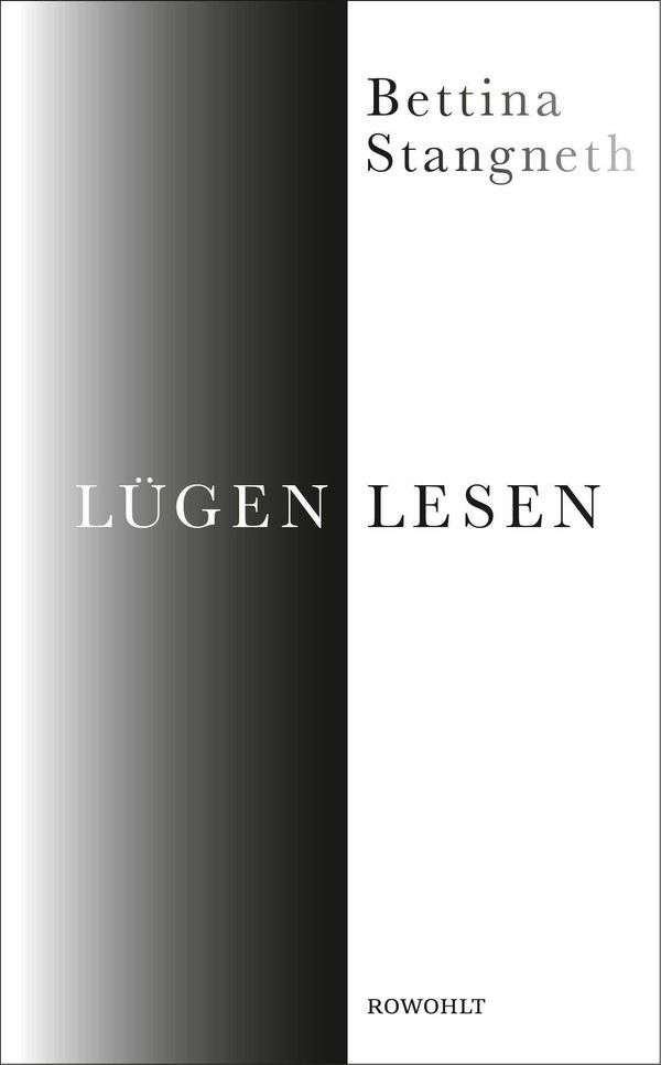 Lügen lesen - Bettina Stangneth (Buch)