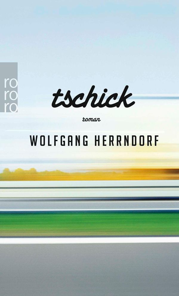 Tschick - Wolfgang Herrndorf (Buch)