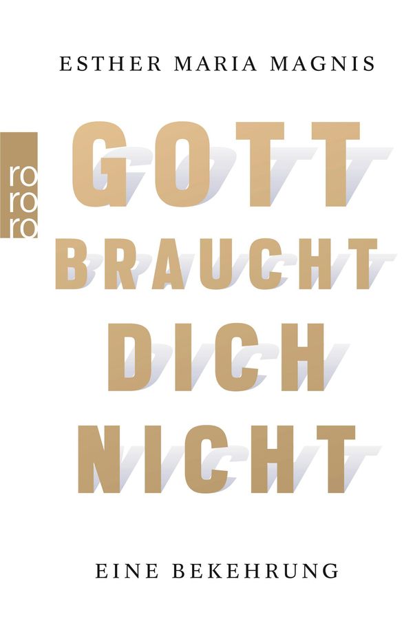 Gott braucht dich nicht - Esther M. Magnis (Buch)