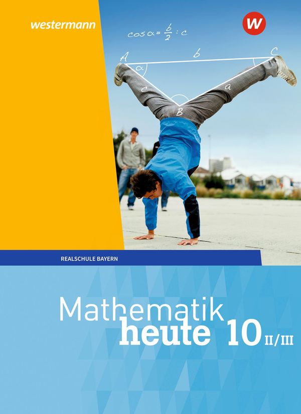 Mathematik heute 10. Schulbuch. WPF II/III für Bayern (Buch)