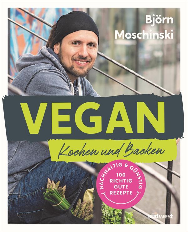 Vegan Kochen und Backen - Björn Moschinski (Buch)