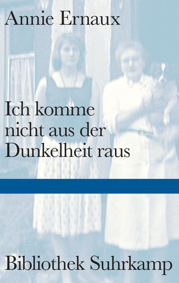 Ich komme nicht aus der Dunkelheit raus - Annie Ernaux (Buch)